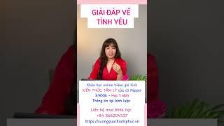 GIẢI ĐÁP VỀ TÌNH YÊU - Chuyên gia tâm lý cô Pepper & Vương Quốc Hạnh Phúc