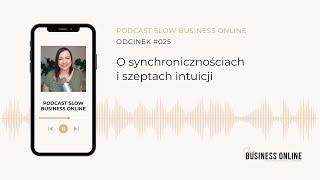 O synchronicznosciach i szeptach intuicji