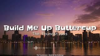 Build Me Up Buttercup Lyrics  The Foundations