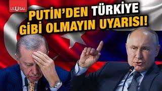 Putinden kritik Türkiye uyarısı