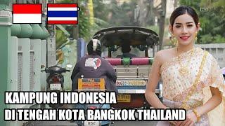 Kampung Indonesia Di Tengah Kota Bangkok Thailand..Fakta Kampung Jawa Indonesia Di Thailand