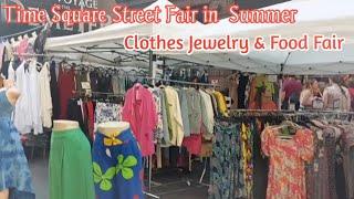 Time Square Street Fair in Summer  Clothes Jewelry & Food Fair