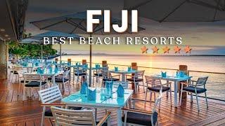 TOP 10 Best Beach Resorts In FIJI  Best Fiji Beach Resorts