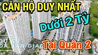 căn hộ duy nhất quận 2 giá dưới 2 tỷ  nhanh tay sở hữu ngay