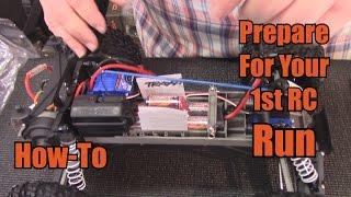 Prepare For Your 1st RC Run - How-To