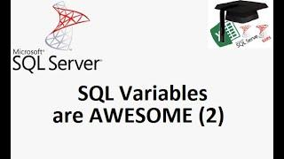 MS SQL tutorial - variables part 2. Variables are tremendous.