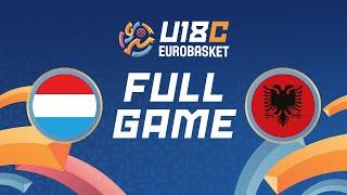 Group Phase  Luxembourg v Albania  Full Basketball Game  FIBA U18 EuroBasket 2024 Division C