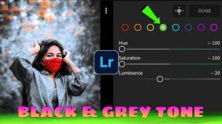 Black and Grey Tone Lightroom photo editing  Lightroom mobile editing  lr editing