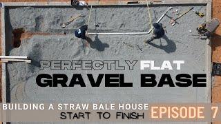 Under-Slab Prep  Getting a PERFECTLY FLAT GRAVEL BASE for your CONCRETE SLAB FOUNDATION