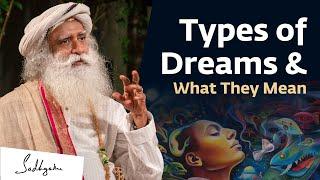 Types of Dreams & Their Meaning – Everything You Need To Know  Sadhguru
