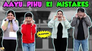 AAYU PIHU KI MISTAKES  Bloopers & Behind The Scenes Compilation  Aayu and Pihu Show