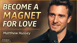 The #1 BLOCK Between You & Your Dream Love Life… Follow These Steps  Matthew Hussey