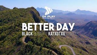 Black Blood - Better Day feat Katxotxu Gang - prod @DaddyBeatz