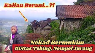 Viral Nekad Tinggal Nempel Jurang Dusun Tempel Desa Jrakah Kec Selo Kab Boyolali - FERI NGEVLOG