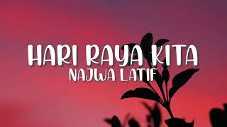 Najwa Latif - Hari Raya Kita Lirik