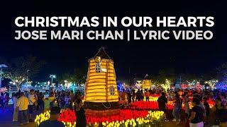 CHRISTMAS IN OUR HEARTS  JOSE MARI CHAN  LYRIC VIDEO  aRVees Blog