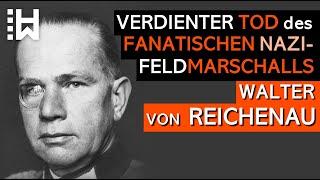 Der Tod von Walter von Reichenau – Fanatischer Nazi-Feldmarschall & Hitlers Schützling