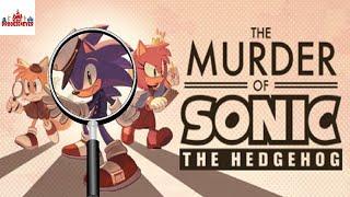 THERES MURDER AFOOT The Murder of Sonic the Hedgehog Part 1