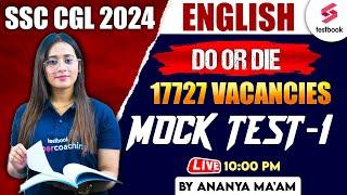 SSC CGL 2024 English Mock Test  English DO OR DIE Mock Test - 1  17727 Vacancies  By Ananya Maam