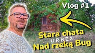 Urbex of an old wooden cottage  Drought and shallow Bug river  Udrzyn village  Vlog 1