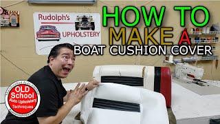 HOW TO Make An EASY Boat Skin Cushion Upholstery Cover