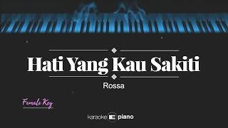 Hati Yang Kau Sakiti FEMALE KEY Rossa KARAOKE PIANO