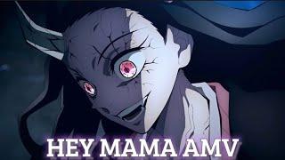 Hey Mama AMV  Nezuko Kamado AMV 