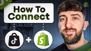 How to Connect TikTok Shop to Shopify 2024
