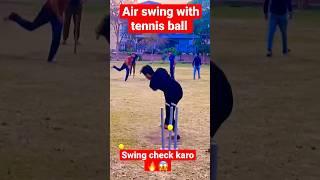 tennis ball se air swing tipsswing check karo#cricket #shorts #swing #youtubeshorts #viralvideo