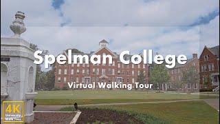 Spelman College - Virtual Walking Tour 4k 60fps