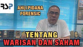 AHLI PIDANA FORENSIC TENTANG WARISAN DAN SAHAM