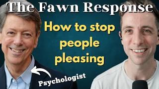 The Fawn Response People Pleasing Self-Abandonment and Standing Up for Yourself