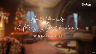 Billy Simpson - Have Yourself A Merry Little Christmas Official Lyric Video