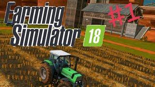 Farming Simulator 18 #1 - ПЕРВЫЕ ДЕНЬГИ ПЕРВЫЙ УРОЖАЙ  КАК ЗАРАБОТАТЬ ШКОЛЬНИКУ ЕСЛИ ОН В ПОЛЕ 