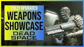 Dead Space Remake All Weapons Showcase  Fully Upgraded & Max. Stats