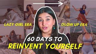 The ULTIMATE 60-day GLOW UP Guide  fitness healthy habits beauty hacks lifestyle