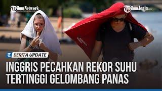 Inggris Pecahkan Rekor Suhu Tertinggi Gelombang Panas