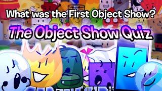 The Object Show Quiz