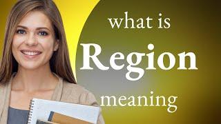 Region • what is REGION meaning