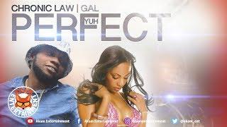 Chronic Law - Gal Yuh Perfect Touch Pal Riddim August 2019