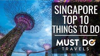 Top 10 Things To Do In Singapore  Must Do Travels