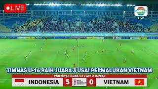  LIVE Sedang Berlangsung • TIMNAS INDONESIA U-16 VS VIETNAM • FINAL PEREBUTAN JUARA 3 • AFF 2024