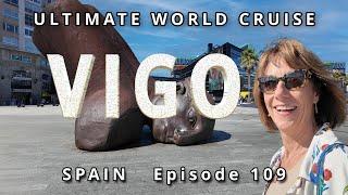  Exploring VIGO Spain  Ultimate World Cruise  Ep. 109 Stunning Views and Escalators to the Top