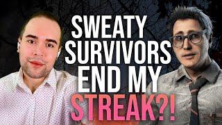 Sweaty Survivors End My Streak? - #DeadByDaylightPartner