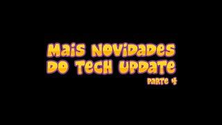 Mais Novidades do Tech Update - Parte 4