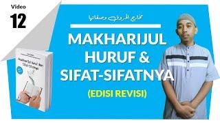  PART  12 - BEDAH EBOOK MAKHARIJUL HURUF & SIFAT-SIFATNYA EDISI REVISI