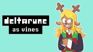 DELTARUNE as vines