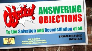 Answering Objections to the Salvation and Reconciliation of All