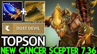 TOPSON Sand King New Cancer Scepter Patch 7.36 Very Annoying Dota 2
