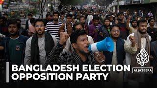 Bangladesh election Opposition parties boycotting Sunday poll